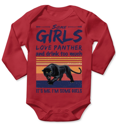 Some Girls Love Panther And Drink Too Much Vintage Long Sleeve Baby One-Piece