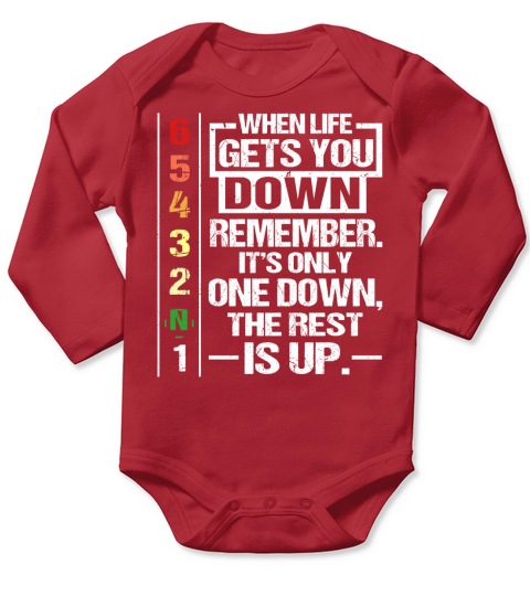 When life gets you down remember its only one down the rest is up Long Sleeve Baby One-Piece