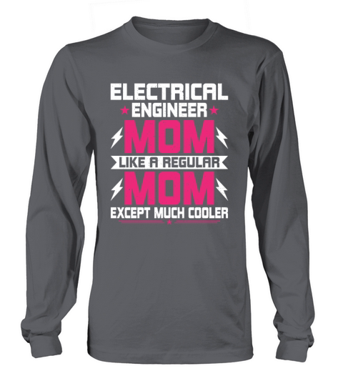 Electrical Engineering Mom - Electrical Long sleeved Unisex