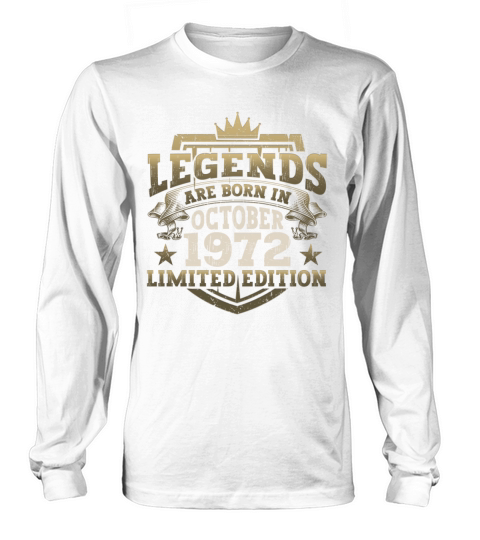Legends Vintage October 1972 50th Birthday Gift Long sleeved Unisex