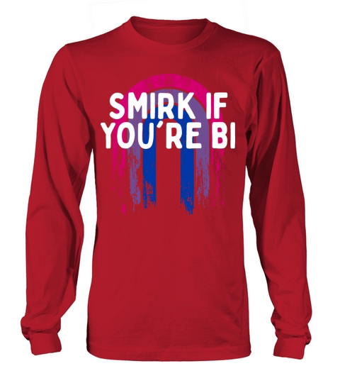 Smirk if Youre Bi Bisexual LGBTQ Bi Pride LGBT Long sleeved Unisex