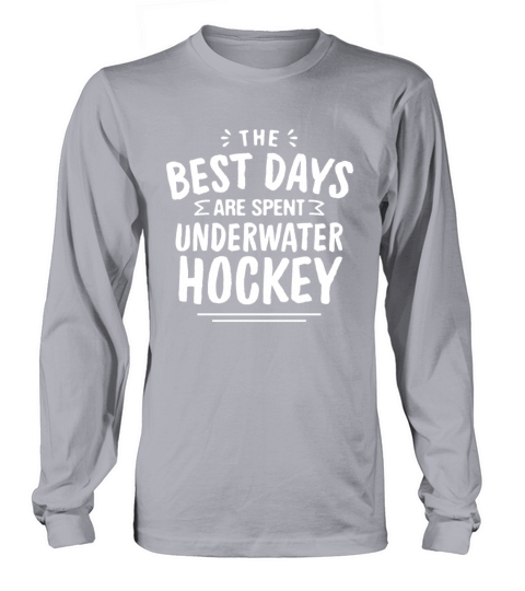 The Best Days Are Spent Underwater Hockey Summer Long sleeved Unisex