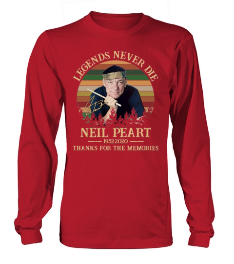 Vintage Neil Peart Legends Never Die 1952 2020 memories signed shirt Long sleeved Unisex