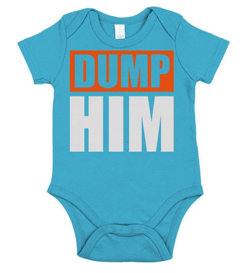 dump him quote logo Short Sleeve Baby One-Piece