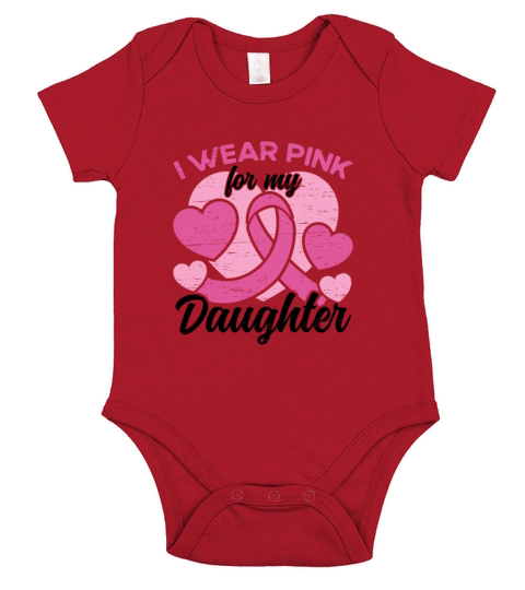I Wear Pink For My Daughter Breast Cancer Short Sleeve Baby One-Piece
