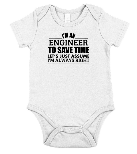 Im an Engineer Lets Assume Im Always Right Short Sleeve Baby One-Piece