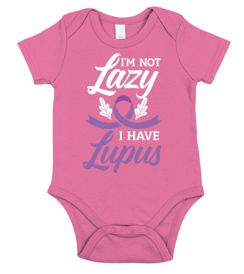 Im Not Lazy I Have Lupus Awareness Lupus Warrior Short Sleeve Baby One-Piece