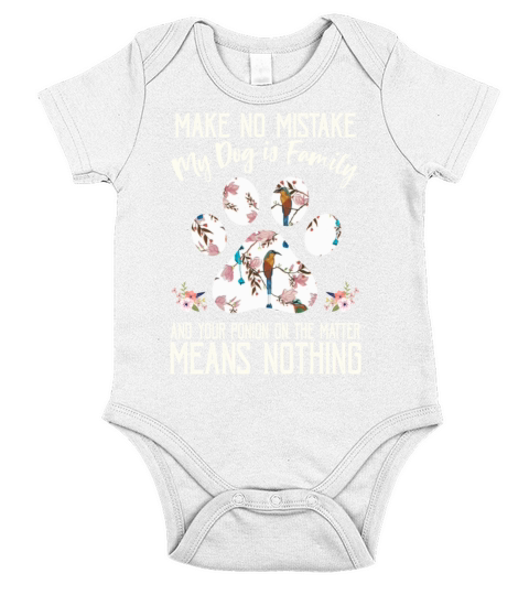 Make No Mistake My Dog Is Family Dog Lover Short Sleeve Baby One-Piece