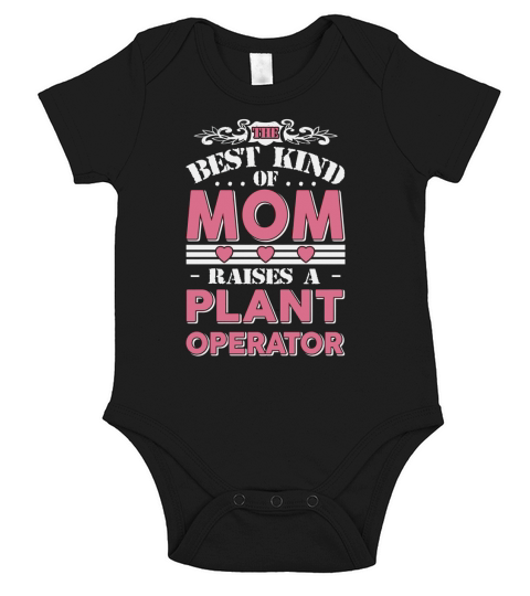 The best kind of mom raises a Plant operator gift T-shirt Short Sleeve Baby One-Piece