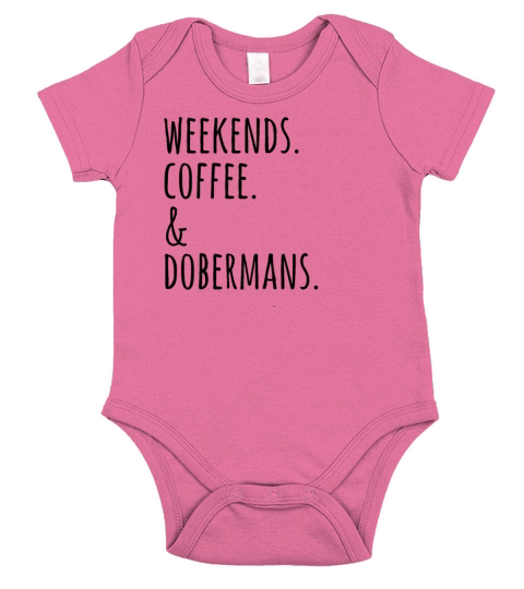 Weekends Coffee And Doberman Short Sleeve Baby One-Piece