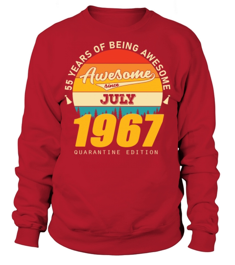 1967 Quarantine Edition July 55th birthday gift Sweatshirt Unisex