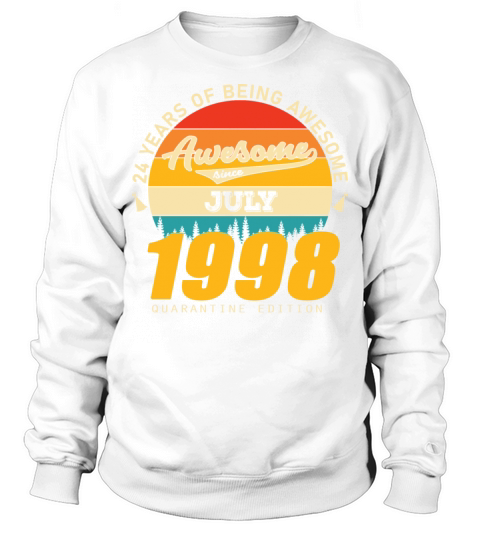 1998 Quarantine Edition July 24th birthday gift Sweatshirt Unisex