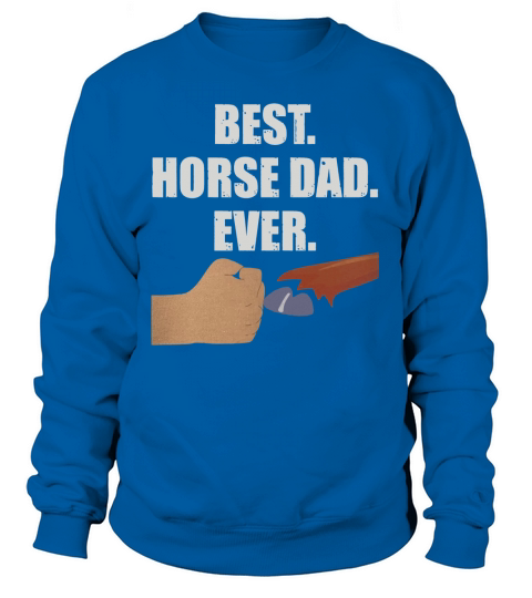 Best Horse Dad Shirt- Faithful Hoof Fist Bump Tee Sweatshirt Unisex