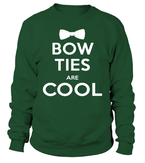 BOW TIES ARE COOL Tshirt Sweatshirt Unisex