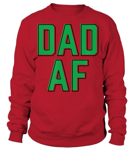 BuzzFeed Dad AF T-Shirt Sweatshirt Unisex
