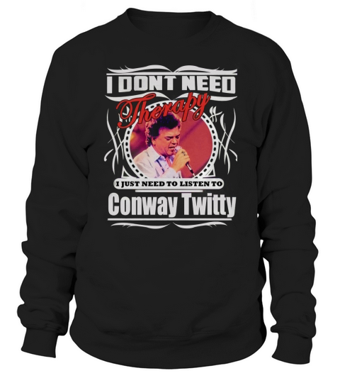 Conway Twitty Shirt Sweatshirt Unisex