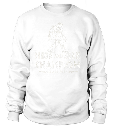 Hide &amp;amp;amp; Seek Champion 1967 Shirt Funny Bigfoot Sasquatch Gift Sweatshirt Unisex