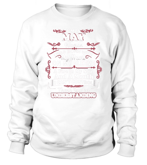 I am a May Woman I was born with My heart on my sleeve Sweatshirt Unisex