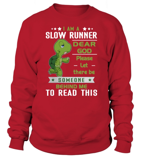 I AM SLOW RUNNER Sweatshirt Unisex
