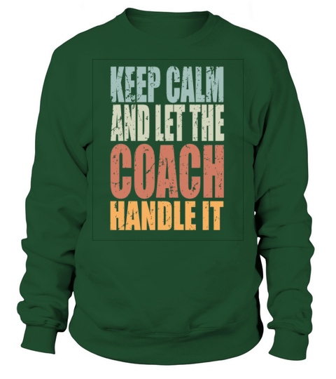 Keep Calm Coach Spruch Coach Gift Sweatshirt Unisex