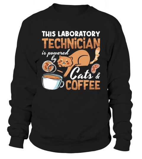 Laboratory Technician Cats Coffee Science Lab Tech Sweatshirt Unisex
