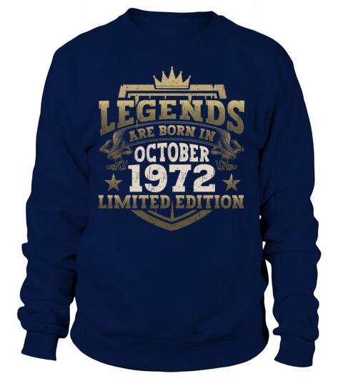 Legends Vintage October 1972 50th Birthday Gift Sweatshirt Unisex