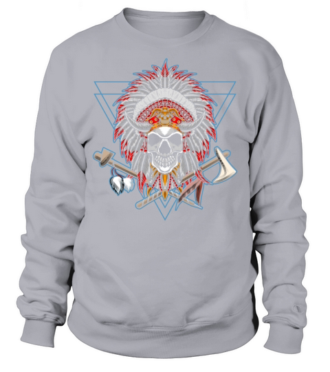 Native American Chief Skull Axe Sweatshirt Unisex