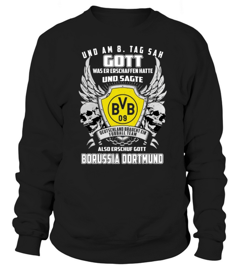 und am 8 tag sah gott also erschuf gott Borussia Dortmund shirt Sweatshirt Unisex