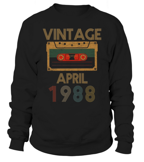 Vintage April 1988 Birthday Sweatshirt Unisex