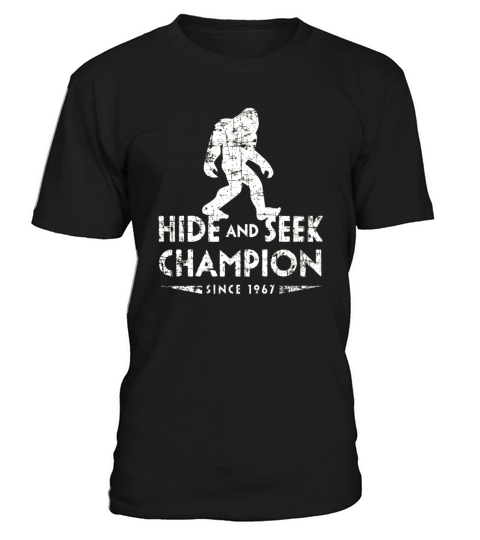 Hide &amp;amp;amp; Seek Champion 1967 Shirt Funny Bigfoot Sasquatch Gift T-Shirt Unisex