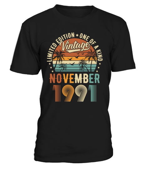 Limited Edition November 1991 Birthday Present T-Shirt Unisex