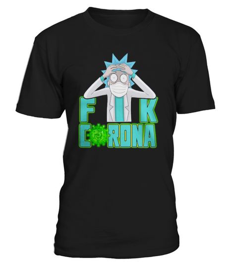 Rick Sanchez mask fuck corona shirt T-Shirt Unisex