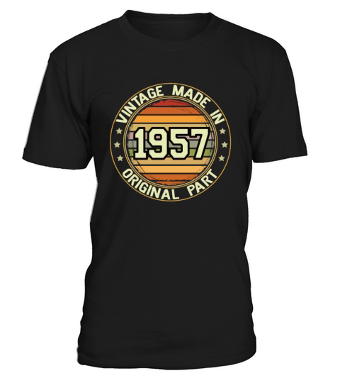 Vintage Made In 1957 Original Part Birthday 1957 T-Shirt Unisex
