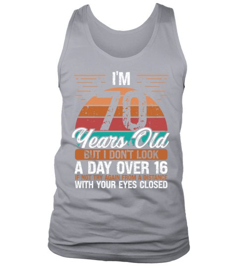 70 Birthday Day over 16 Vintage 70 Years Old Tank Top Unisex