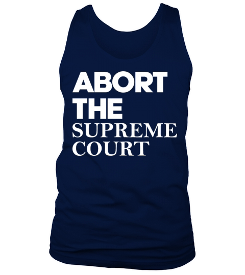 Abort The Supreme Court Tank Top Unisex