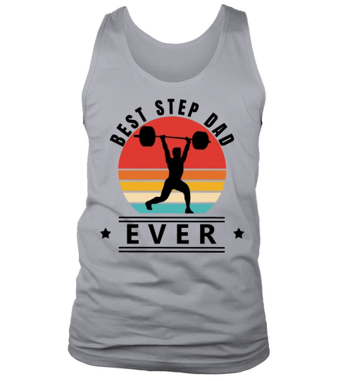 Best step dad ever weight lifting Tank Top Unisex