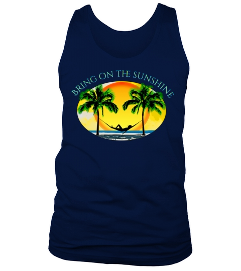 Bring On The Sunshine Beach Summer Vacation Tank Top Unisex