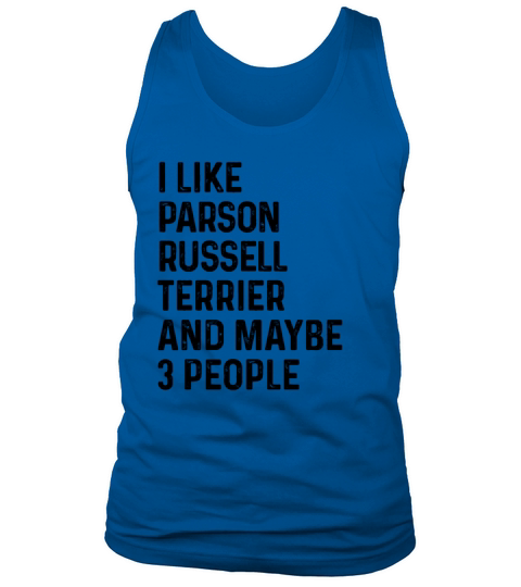 I Like Pembroke Welsh Corgi And Maybe 3 People Tank Top Unisex