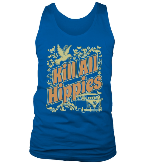 KILL ALL HIPPIES T-Shirt Tank Top Unisex