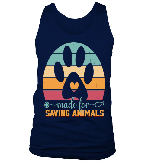 Made For Saving Animals Vet Tech Women And Men Tank Top Unisex