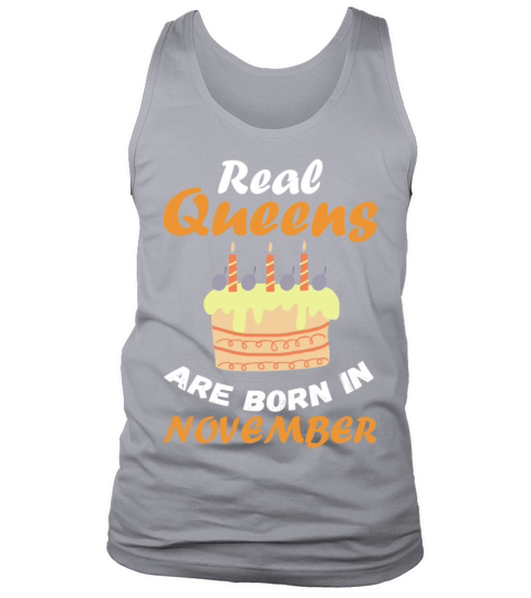 Real Queens are born in November Tank Top Unisex