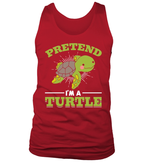 Sea Turtle Lover Cute Turtle Quotes - Pretend Im Tank Top Unisex