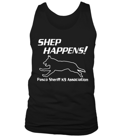 Shep Happens pasco sheriff k9 association Tank Top Unisex