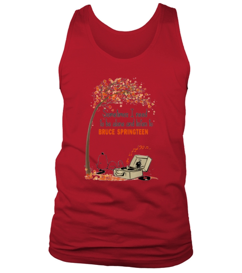 Snoopy Sometimes i need to be alone and listen Bruce Springsteen shirt Tank Top Unisex