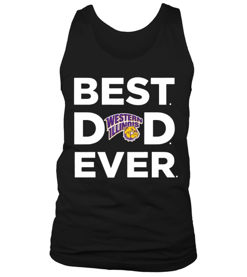 Western Illinois Leathernecks_Best Dad Ever Tank Top Unisex