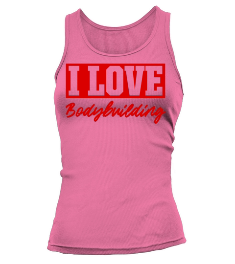 I love bodybuilding Tank top Woman