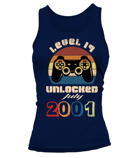 I was born in 2001 my LEVEL 19 is unlocked from now on in July of 2020 Tank top Woman