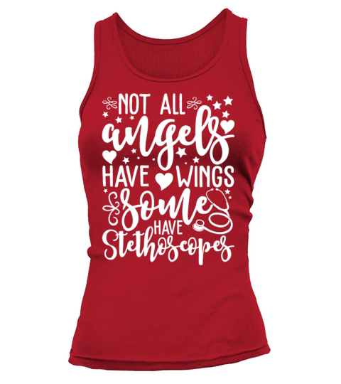 Not All Angels Have Wings Some Have Stethoscopes Tank top Woman