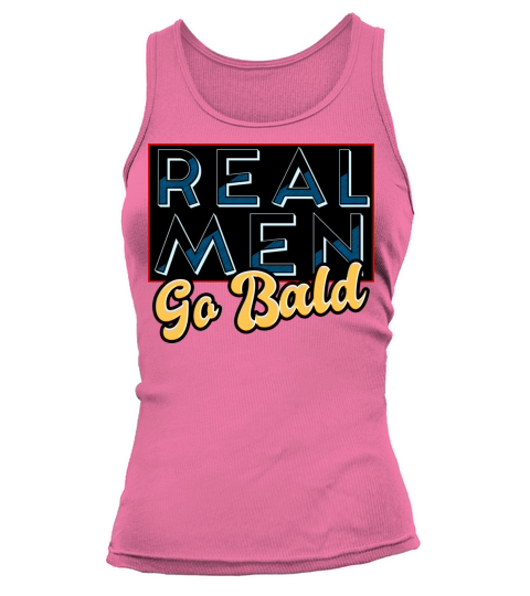 Real Men Go Bald Tank top Woman