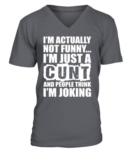 Actually Not Funny Im Just A And People Think V-Neck T-shirt